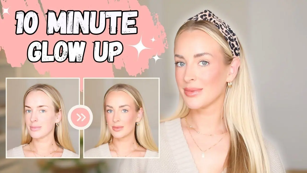 10-Minute Glow Up: The Quick Makeup Routine You Need